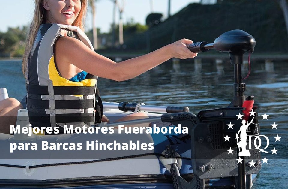 Mejores Motores Fueraborda para Barcas Hinchables