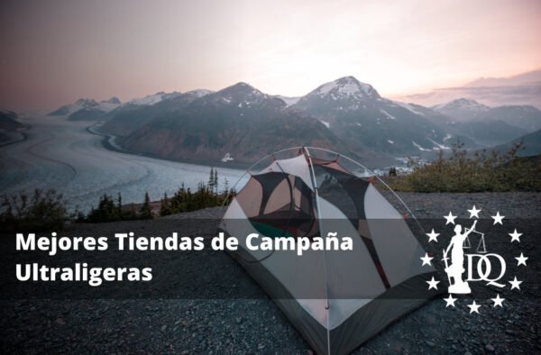 Mejores Tiendas de Campaña Ultraligeras