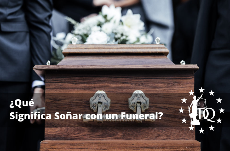 Qué Significa Soñar con un Funeral