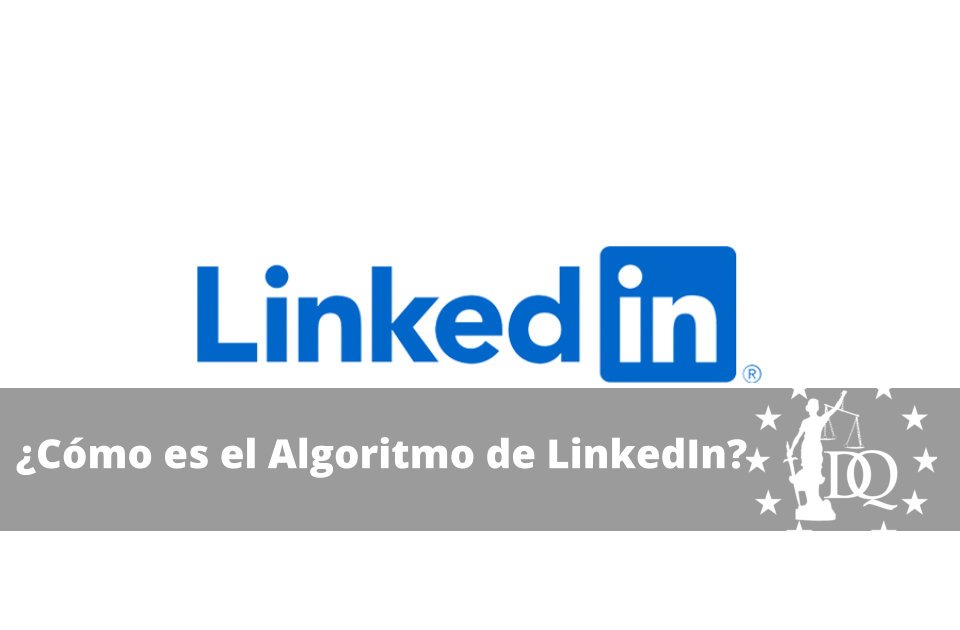 Cómo es el Algoritmo de LinkedIn