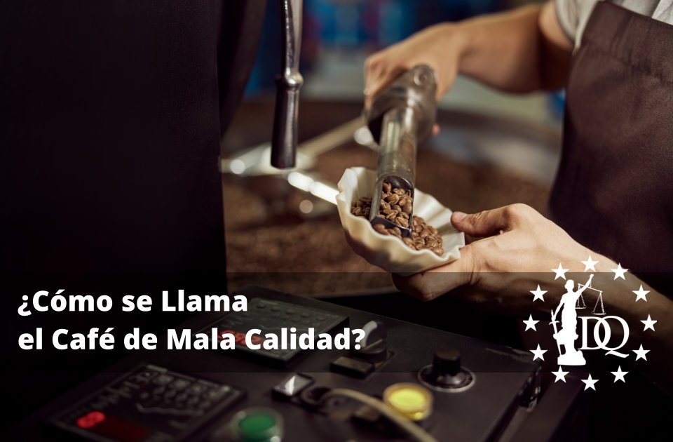 Cómo se Llama el Café de Mala Calidad