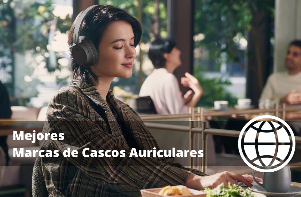 Mejores Marcas de Cascos Auriculares