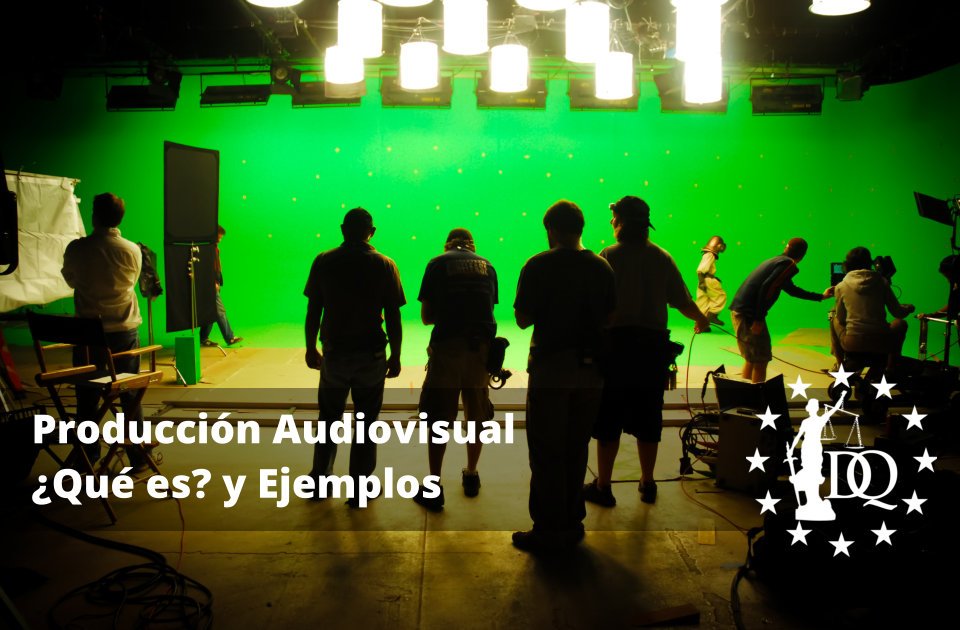 que es la Producción Audiovisual