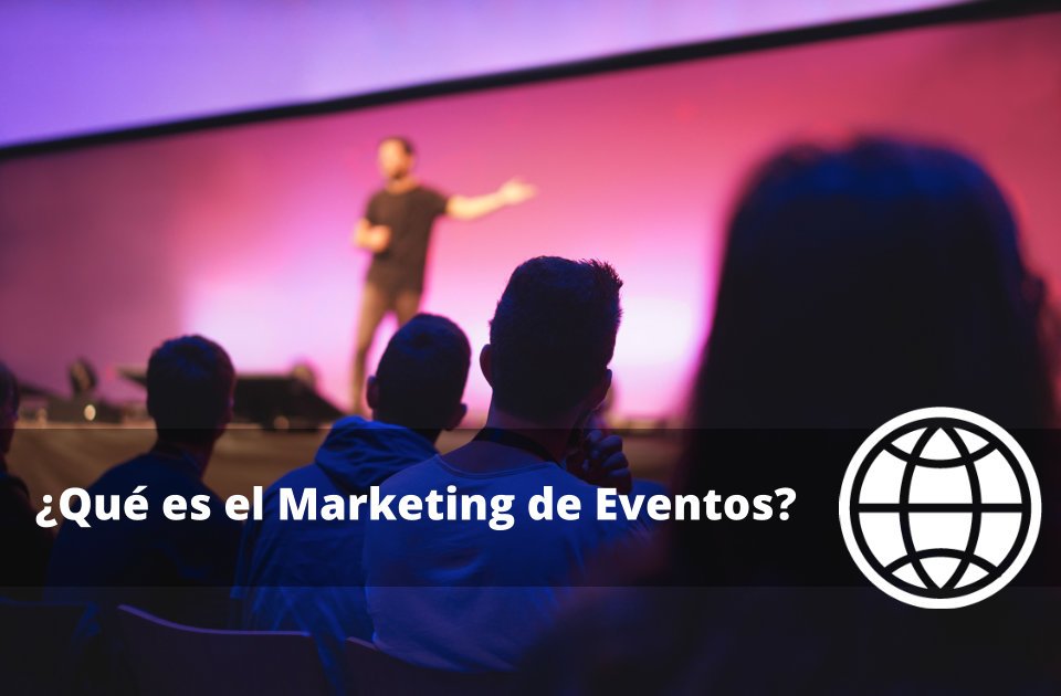 Qué es el Marketing de Eventos