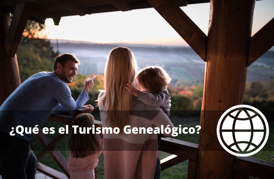 Qué es el Turismo Genealógico